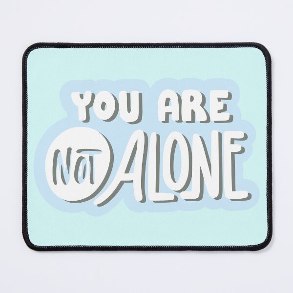 Item preview, You Are Not Alone Inspirational Quote designed and sold by Ashleigh David.