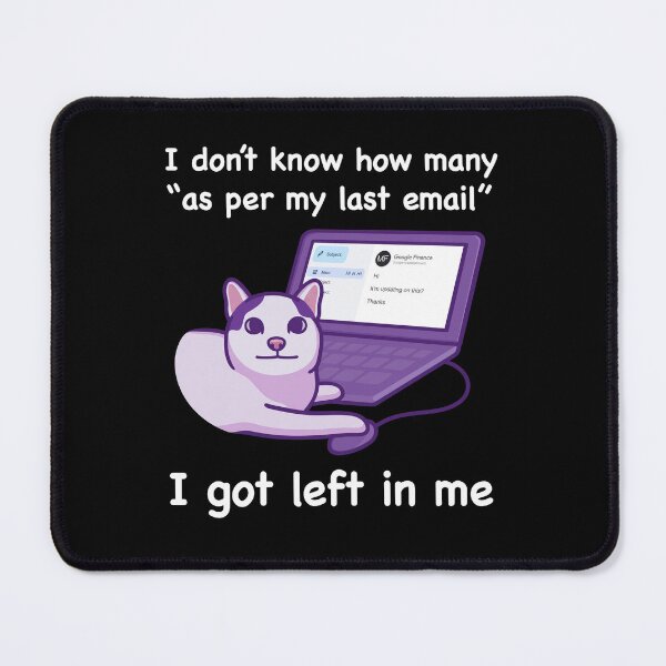 Item preview, As Per My Last Email Funny Cat Office Humor designed and sold by TypeRiotStudio.