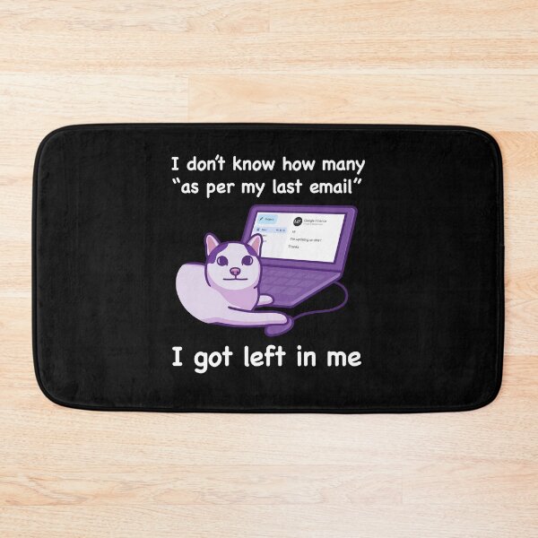 Item preview, As Per My Last Email Funny Cat Office Humor designed and sold by TypeRiotStudio.