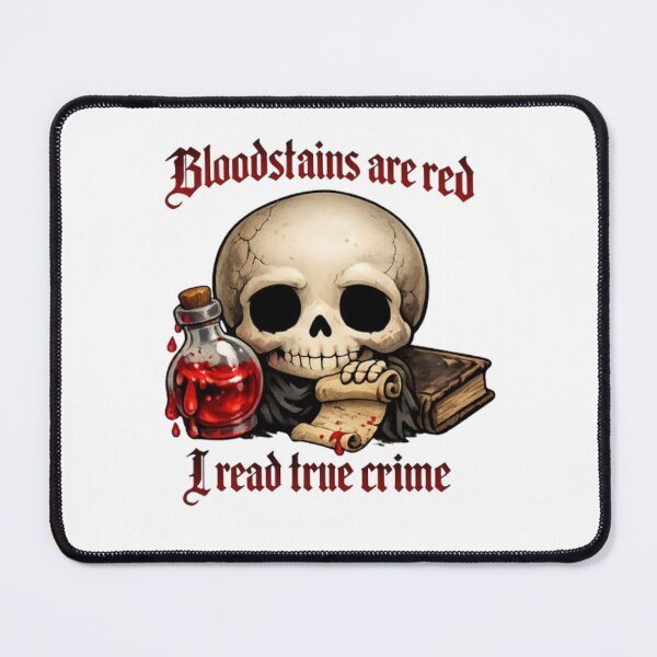 Item preview, Bloodstains Are Red I Read True Crime Skull Graphic designed and sold by Mittal-Designs.