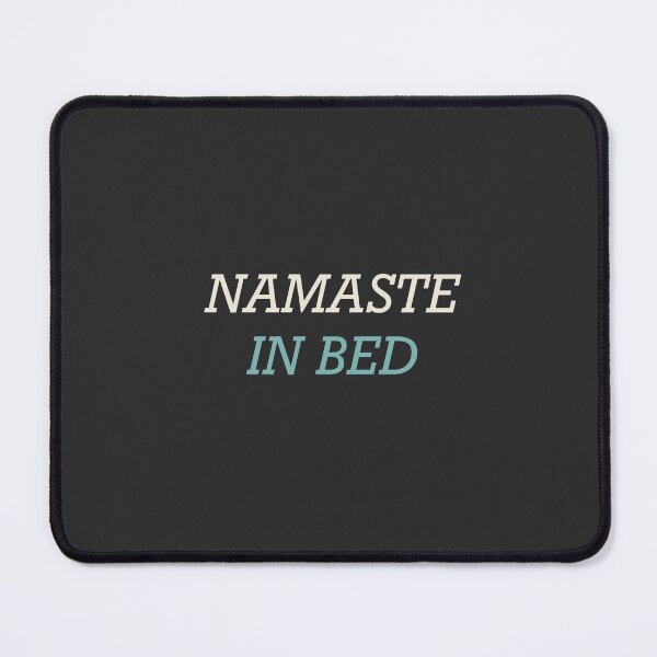 Item preview, Namaste In Bed - Funny Yoga designed and sold by RetroThreadWorks.