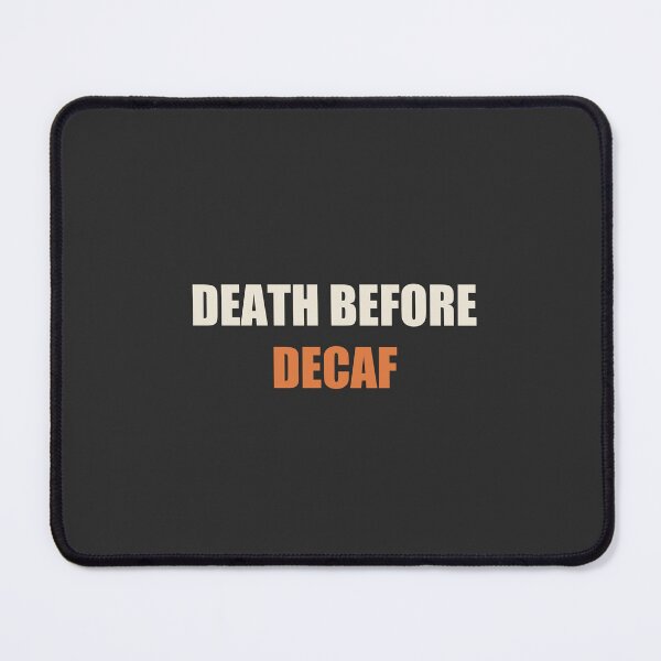 Item preview, Death Before Decaf - Funny Coffee designed and sold by RetroThreadWorks.