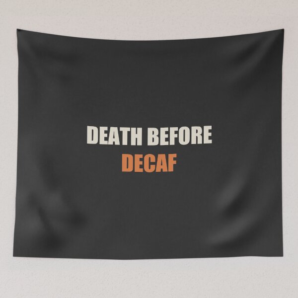 Item preview, Death Before Decaf - Funny Coffee designed and sold by RetroThreadWorks.