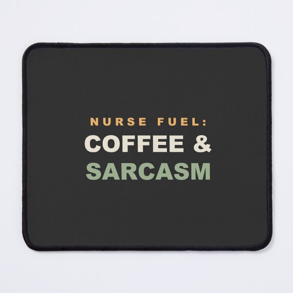 Item preview, Nurse Fuel: Coffee & Sarcasm - Funny Nurse designed and sold by RetroThreadWorks.