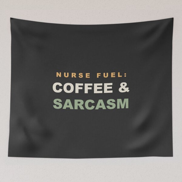 Item preview, Nurse Fuel: Coffee & Sarcasm - Funny Nurse designed and sold by RetroThreadWorks.