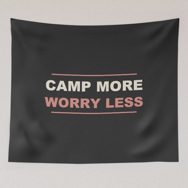 Item preview, Camp More Worry Less - Funny Camping designed and sold by RetroThreadWorks.