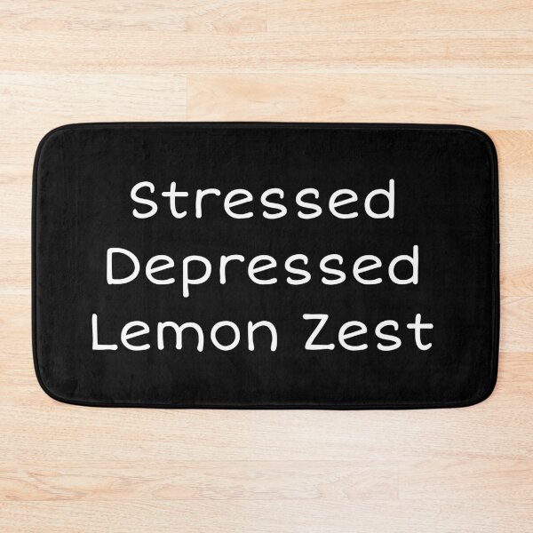 Item preview, Stressed Depressed Lemon Zest Funny Mental Health Meme Quote designed and sold by XXVSHIRT.