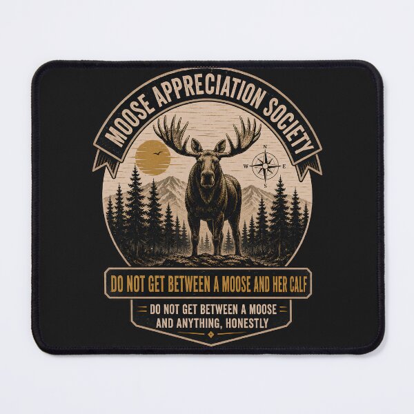 Item preview, Moose Appreciation Society Do Not Get Between A Moose And Her Calf Funny Wildlife designed and sold by WearTheVibe Store.