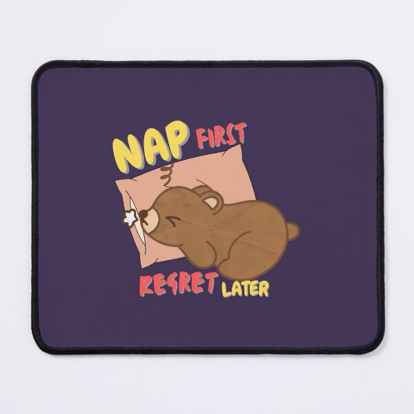 Item preview, Nap First Regret Later Funny Aesthetic Mouse Pad designed and sold by WallMuseStudio .