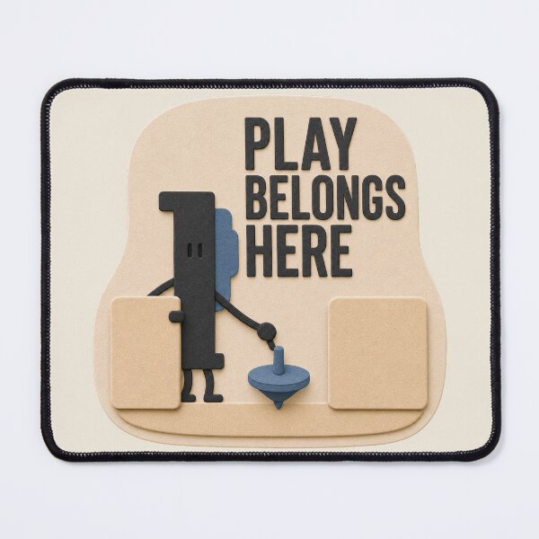 Item preview, Play Belongs Here | Make Room for Joy Character Art designed and sold by Unhurried Turn Studio.