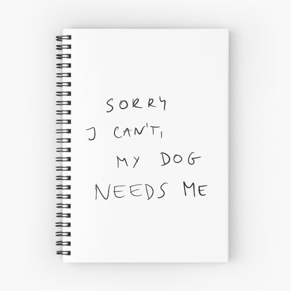 Item preview, Sorry I can’t my dog needs me funny quote designed and sold by Malvamalu.