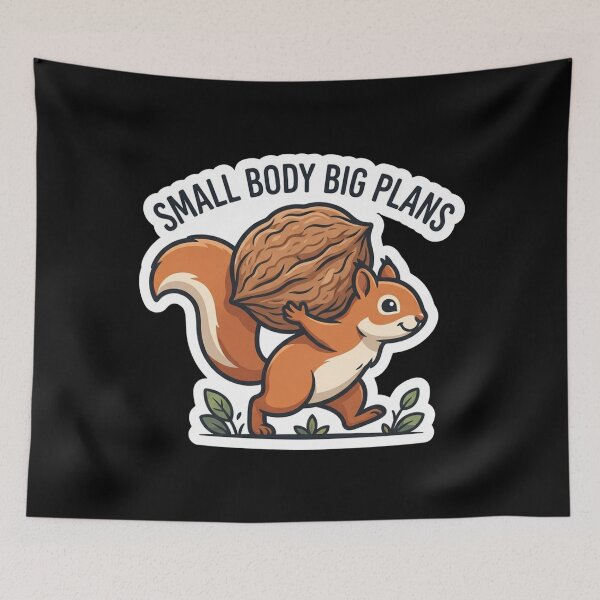 Item preview, Small Body Big Plans Cute Squirrel designed and sold by Owcomm.