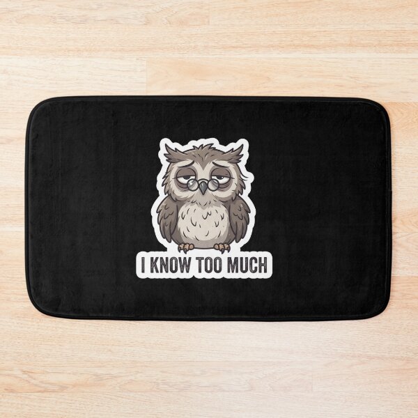 Item preview, Tired Wise Owl I Know Too Much designed and sold by Owcomm.