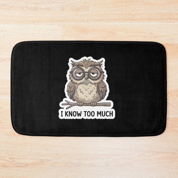 Item preview, Tired Wise Owl I Know Too Much designed and sold by Owcomm.