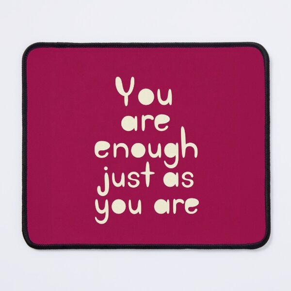 Item preview, You Are Enough Positive Quote designed and sold by Owcomm.