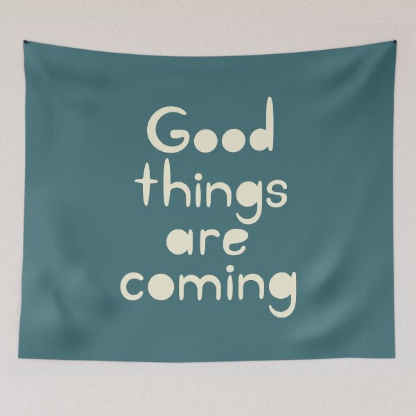 Item preview, Good Things Are Coming Positive Quote designed and sold by Owcomm.