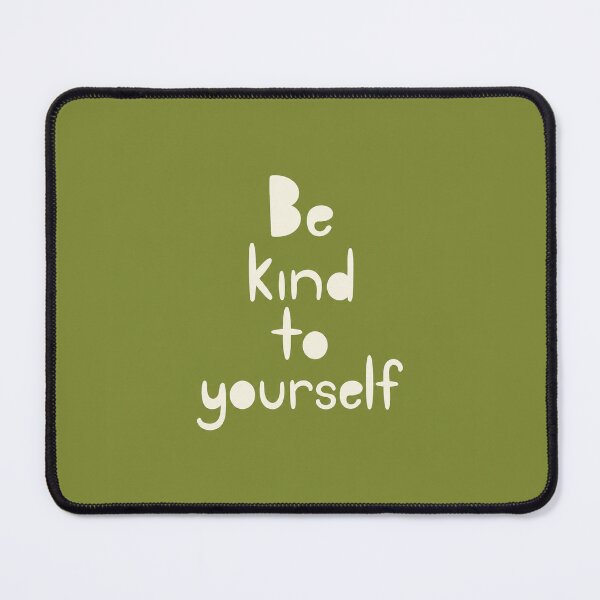 Item preview, Be Kind To Yourself Positive Quote designed and sold by Owcomm.