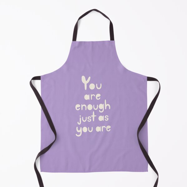Item preview, You Are Enough Just As You Are Quote designed and sold by Owcomm.