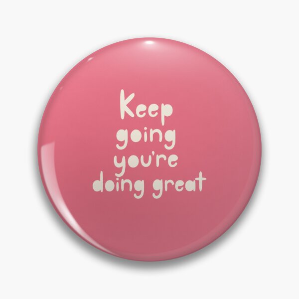 Item preview, Keep Going You Are Doing Great designed and sold by Owcomm.