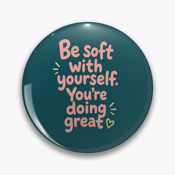 Item preview, Be Soft With Yourself You Are Doing Great designed and sold by Owcomm.