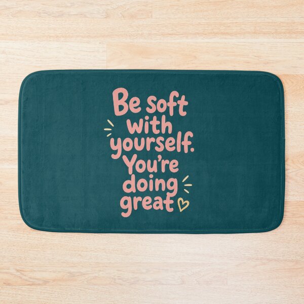 Item preview, Be Soft With Yourself You Are Doing Great designed and sold by Owcomm.