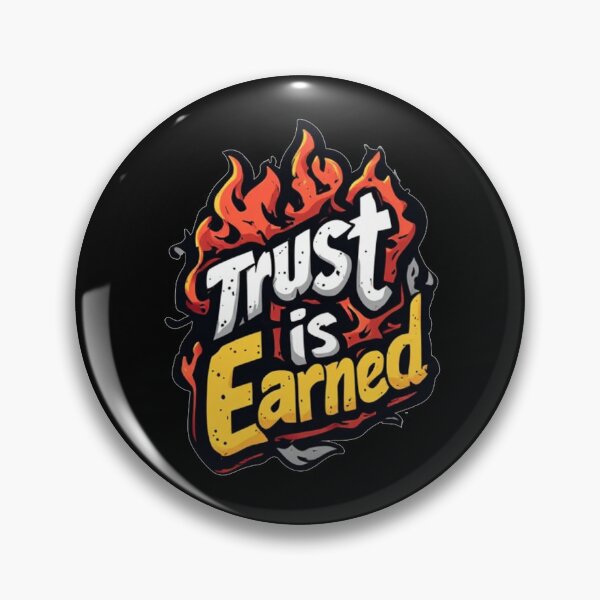 Item preview, Trust is Earned designed and sold by halibutgoatramb.
