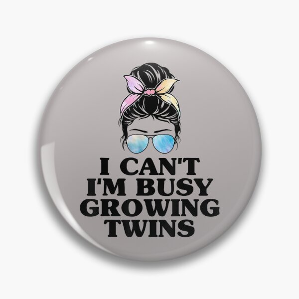 Item preview, I Can't I'm Busy Growing Twins Twin Expecting Mom Pregnancy designed and sold by FrankIsabel.
