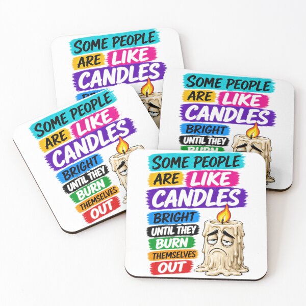 Item preview, Some People Are Like Candles Bright Until They Burn Themselves Out designed and sold by KLERIKSTORE.