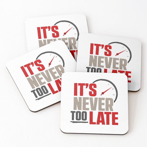 Item preview, It's Never Too Late – Bold Minimal Motivational Typography Design | Thick Quote Graphic designed and sold by Lovestickerco.