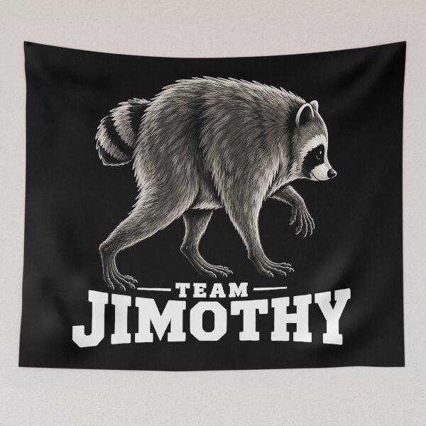 Item preview, Team Jimothy Raccoon Meme Funny Animal Wildlife designed and sold by Hugosploosh.