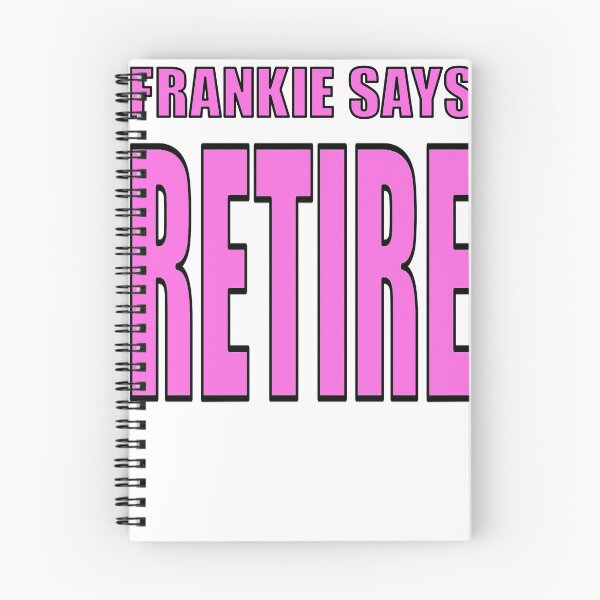 Item preview, Frankie says RETIRE designed and sold by halibutgoatramb.