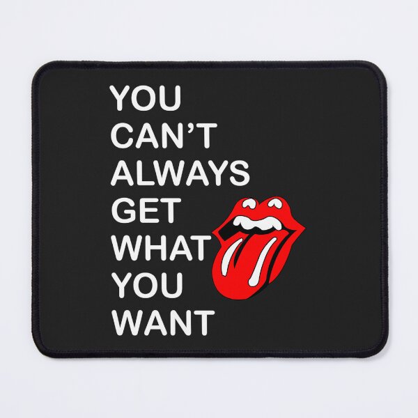 Item preview, You Cant Always Get What You Want Lyrics designed and sold by Chnane.
