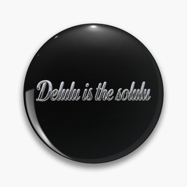 Item preview, Delulu is the solulu. designed and sold by ManggaeJM.