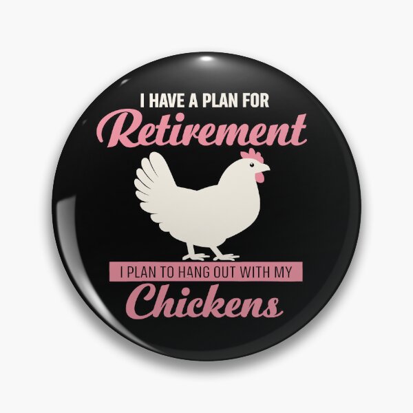 Item preview, I Have A Plan For Retirement I Plan To Hang Out With My Chickens - Funny Chicken Farmer Art designed and sold by BendyBeasts.