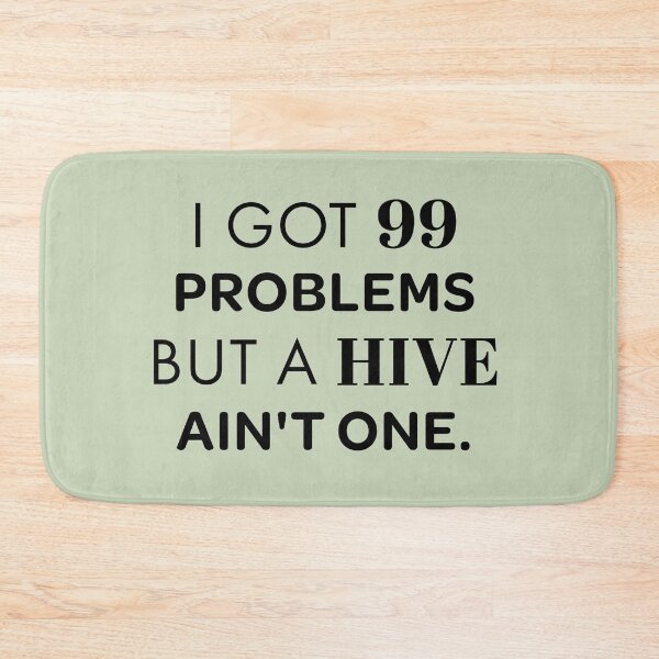 Item preview, I Got 99 Problems But a Hive Ain't One – Funny Beekeeper Humor Gift designed and sold by Hello Hobbies.