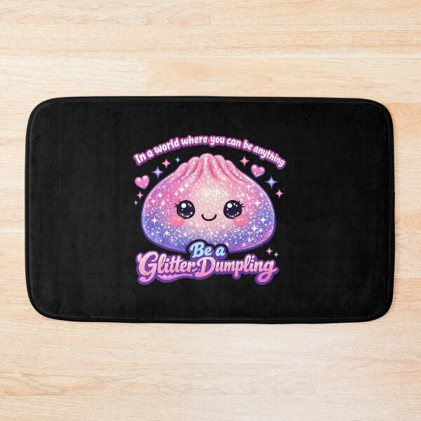 Item preview, Be A Glitter Dumpling designed and sold by MamaSweetea.