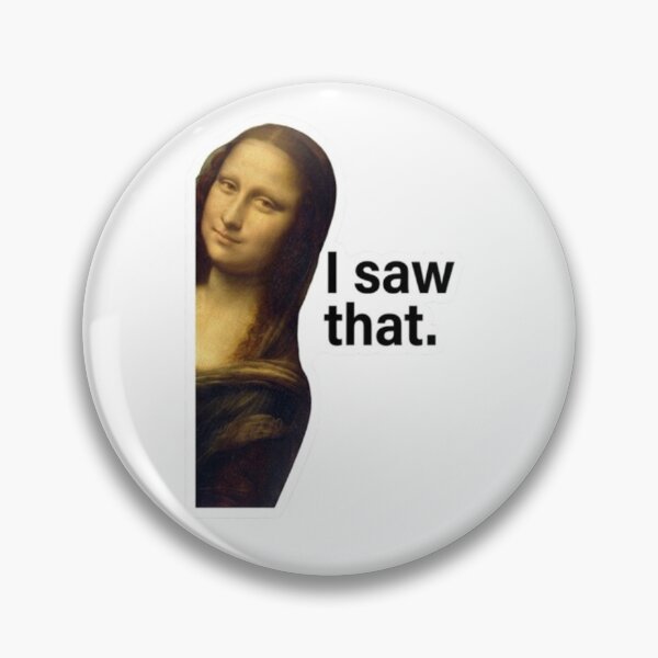 Item preview, Mona Lisa I Saw That Sticker - Funny Art History Meme Decal designed and sold by devstation.