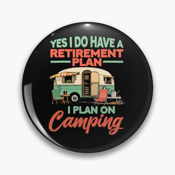 Item preview, Yes I Do Have A Retirement Plan I Plan On Camping - Retro Camper Art designed and sold by BendyBeasts.