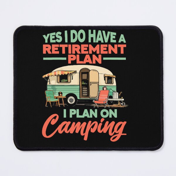 Item preview, Yes I Do Have A Retirement Plan I Plan On Camping - Retro Camper Art designed and sold by BendyBeasts.