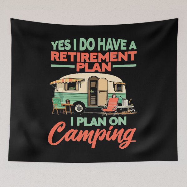 Item preview, Yes I Do Have A Retirement Plan I Plan On Camping - Retro Camper Art designed and sold by BendyBeasts.