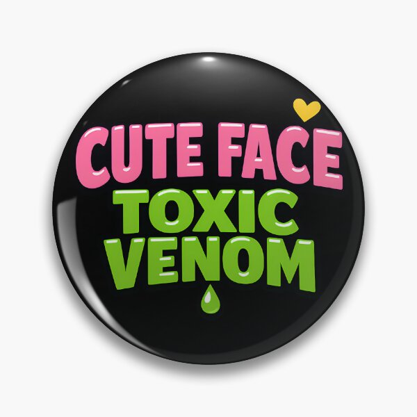 Item preview, Cute Face Toxic Venom Funny Sarcastic Quote designed and sold by TeeTimeTreasure.