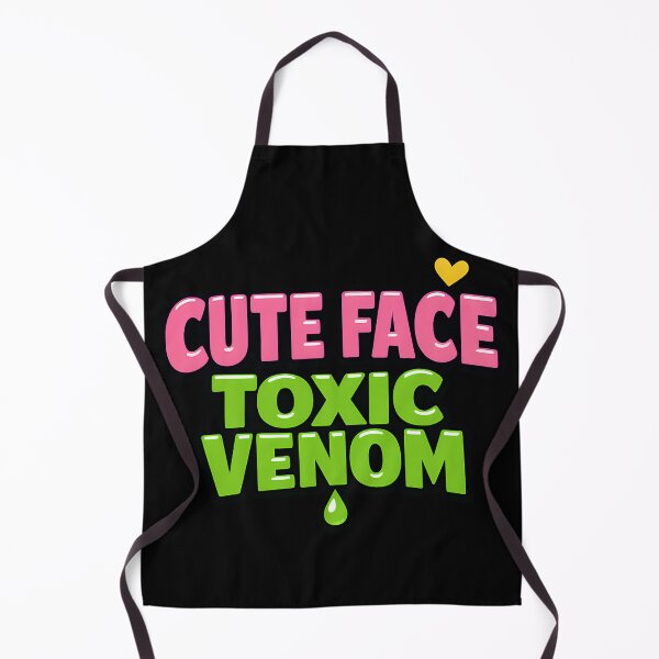 Item preview, Cute Face Toxic Venom Funny Sarcastic Quote designed and sold by TeeTimeTreasure.
