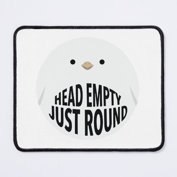 Item preview, Head Empty Just Round Tit Bird Borb Meme designed and sold by Arc2020.