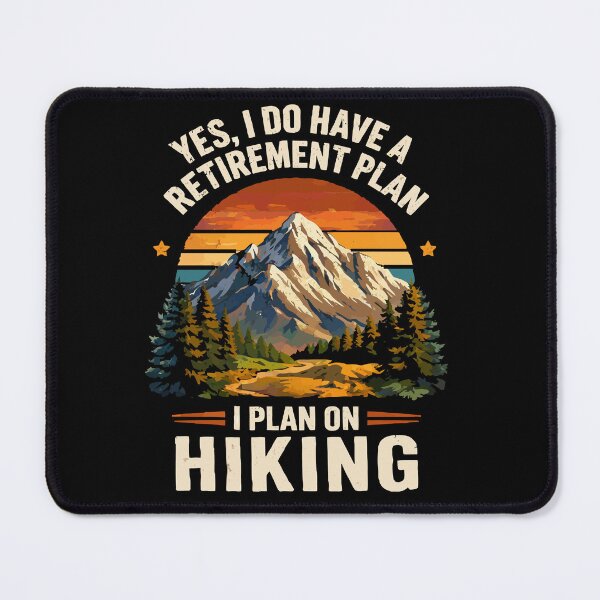 Item preview, Yes I Do Have A Retirement Plan I Plan On Hiking - Mountain Retro Sunset Art designed and sold by BendyBeasts.
