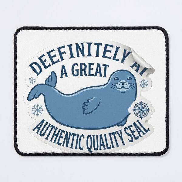 Item preview, Definitely A Great Authentic Quality Seal - Funny Cute Seal Animal Pun designed and sold by Trendykunnu.
