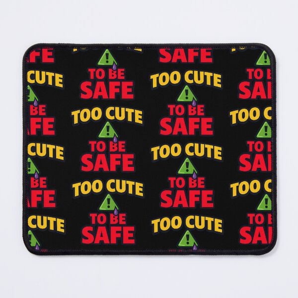 Item preview, Too Cute To Be Safe Funny Toxic Quote designed and sold by TeeTimeTreasure.