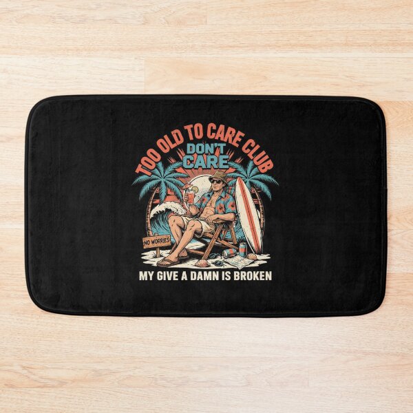 Item preview, Too Old To Care Club Dont Care My Give A Damn Is Broken designed and sold by Naitsebas.