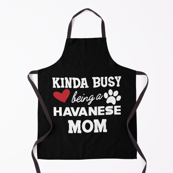 Item preview, Havanese Dog mom - Kida busy being a havanese mom designed and sold by GiaoCalonas.