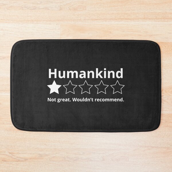Item preview, Humankind Not Great Would Not Recommend designed and sold by monika-arthing.