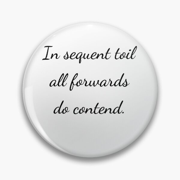 Item preview, “In sequent toil all forwards do contend.” - handwriting black designed and sold by ariksworld.